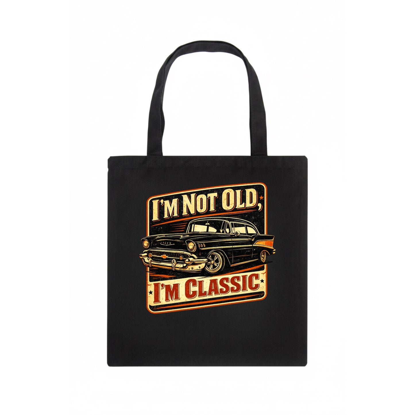 I'm Not Old I'm Classic - Tote Bag