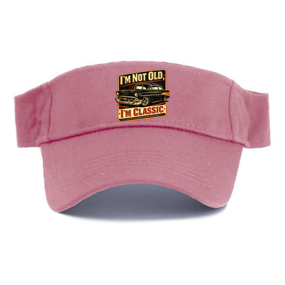 I'm Not Old I'm Classic - Visor
