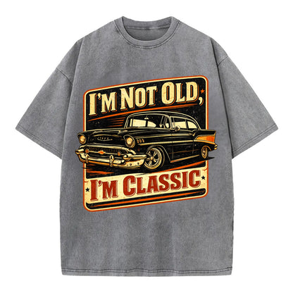 I'm Not Old I'm Classic - Vintage T-shirt