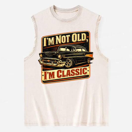 I'm Not Old I'm Classic - Vintage Washed Tank