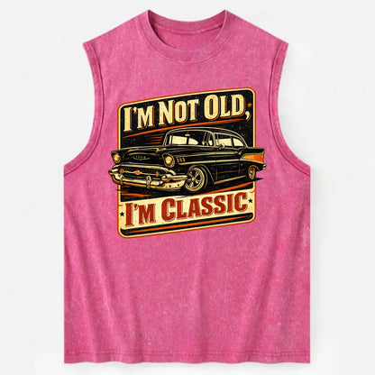 I'm Not Old I'm Classic - Vintage Washed Tank