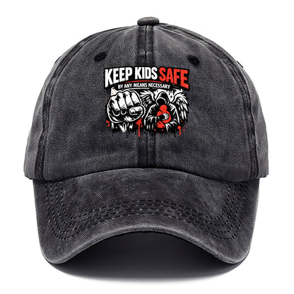 Keep Kids Safe By Any Means - Classic Cap