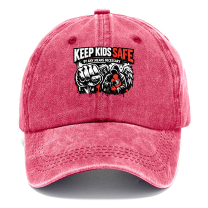 Keep Kids Safe By Any Means - Classic Cap
