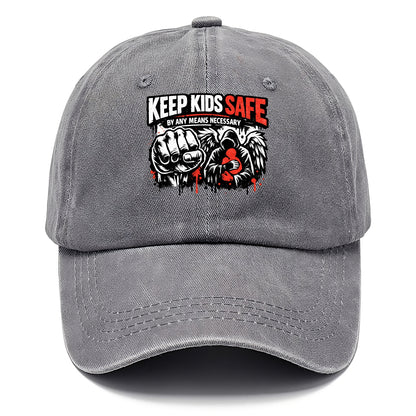Keep Kids Safe By Any Means - Classic Cap
