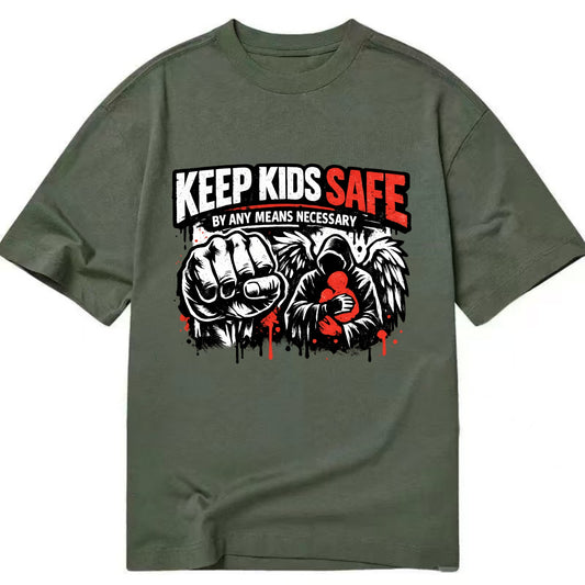 Keep Kids Safe By Any Means - Classic T-shirt