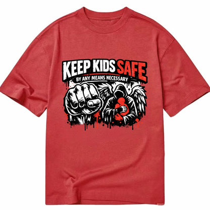Keep Kids Safe By Any Means - Classic T-shirt