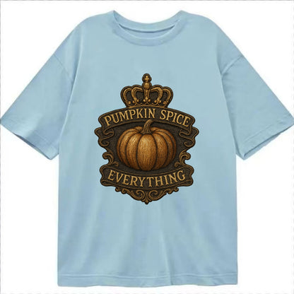 Pumpkin Spice Everything  - Classic T-shirt - Light Blue