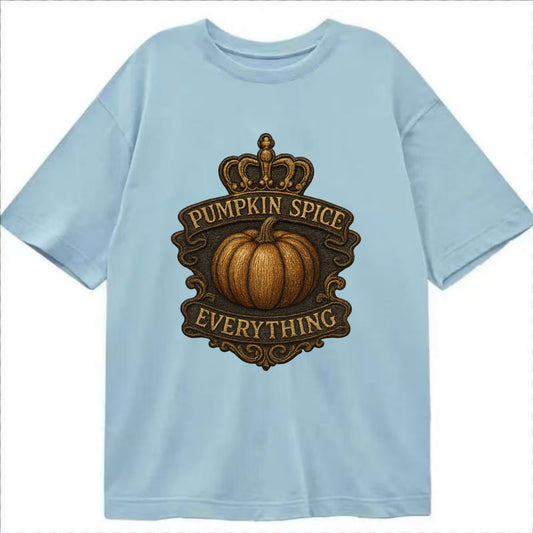 Pumpkin Spice Everything  - Classic T-shirt - Light Blue