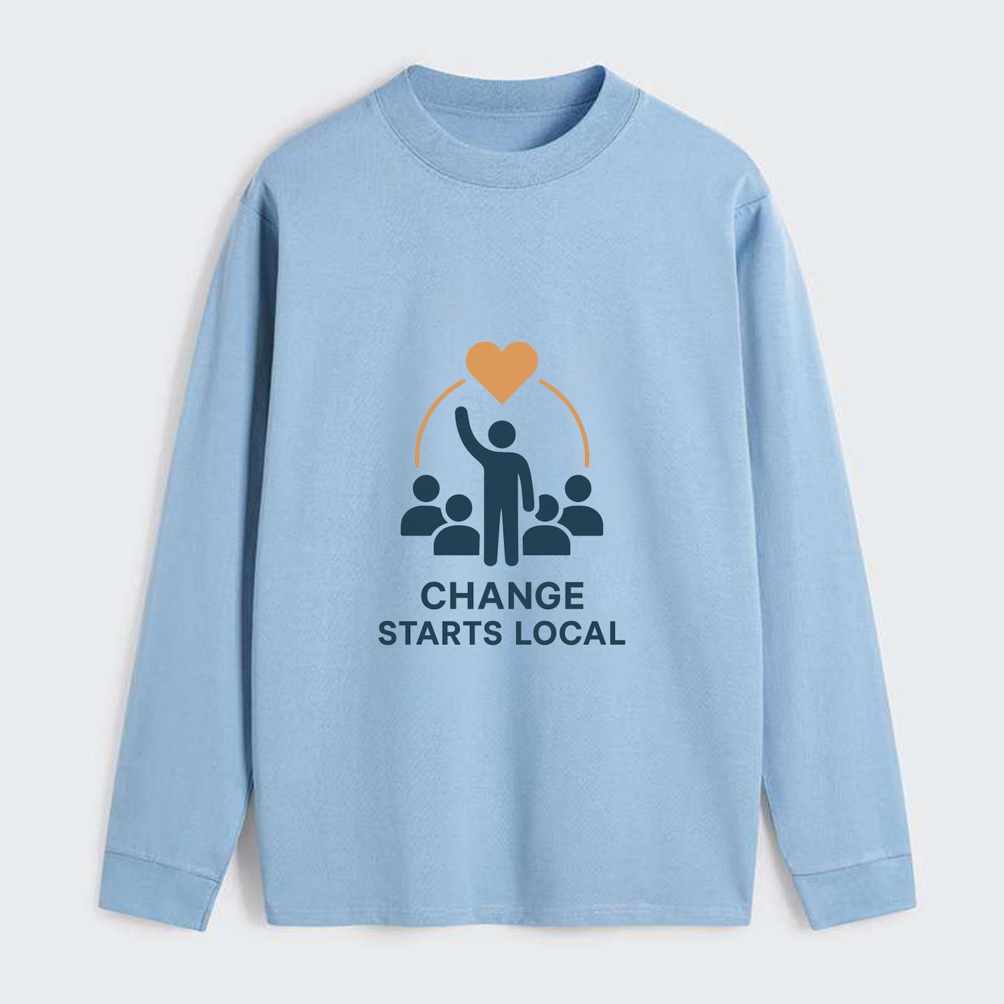 Community organizer bringing neighbors together - "Change Starts Local" - Classic Long Sleeve Shirt - Light Blue