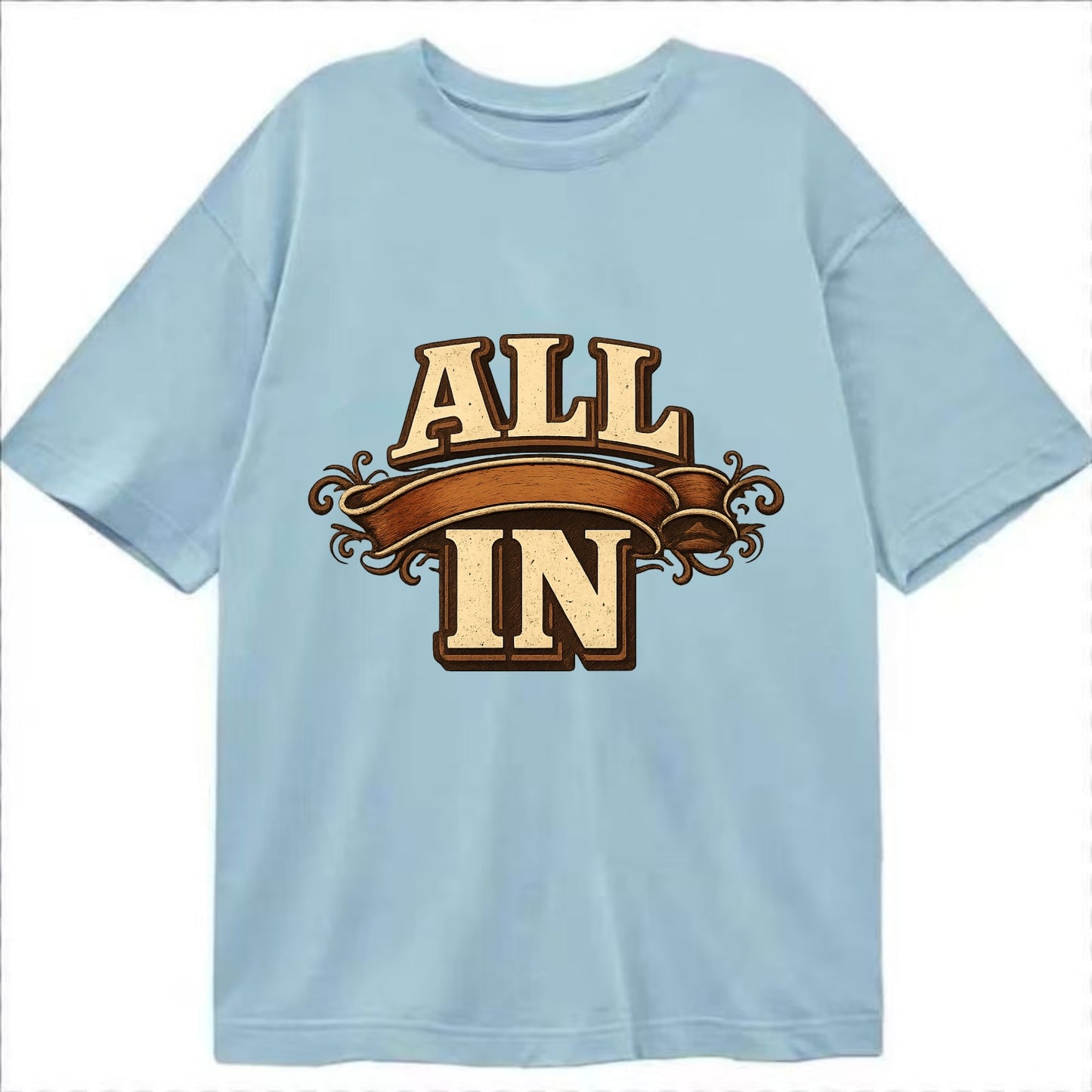 Bold typography design - "ALL IN" - complete commitment, no holding back - Classic T-shirt - Light Blue