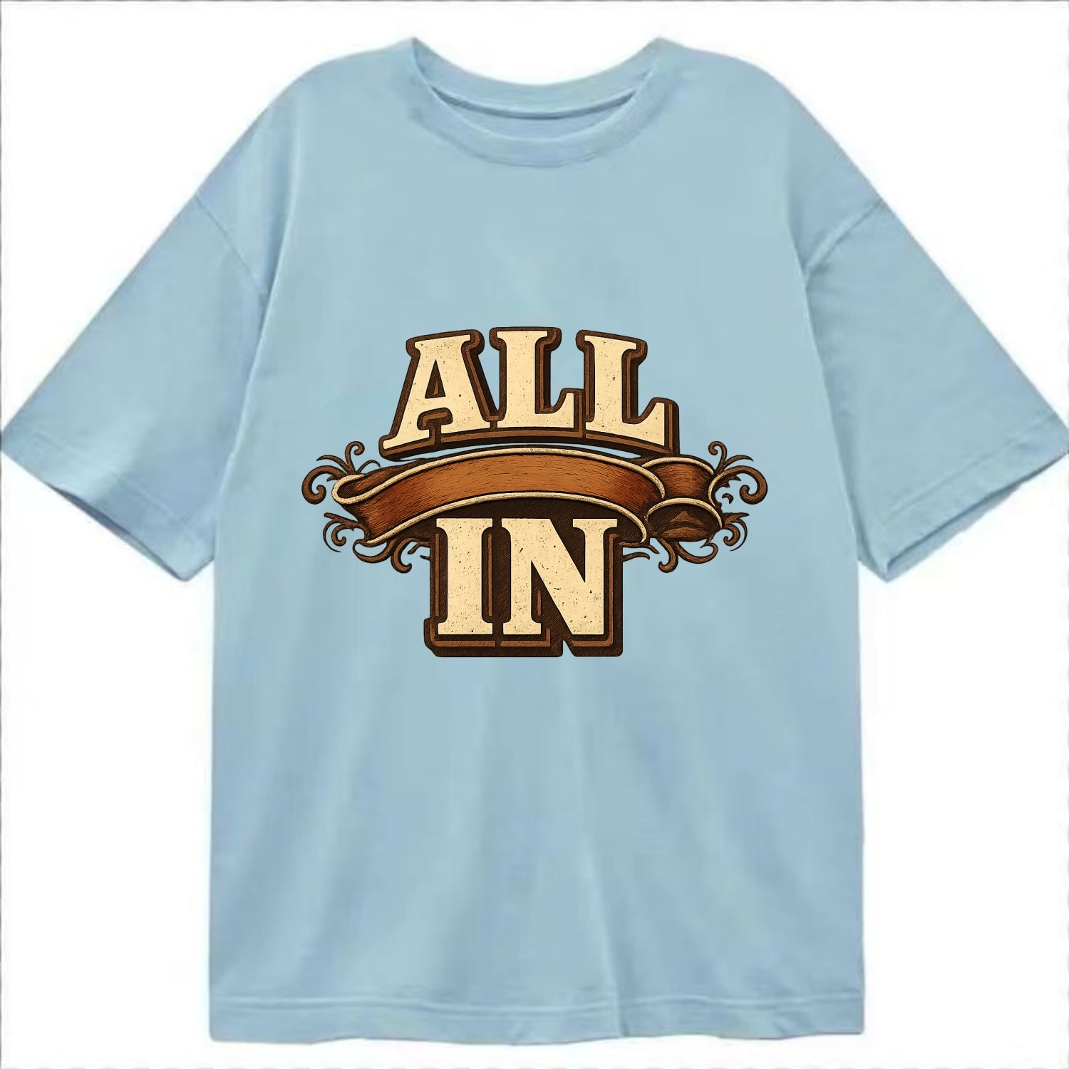 Bold typography design - "ALL IN" - complete commitment, no holding back - Classic T-shirt - Light Blue