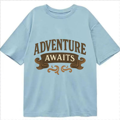 Bold typography design - "ADVENTURE AWAITS" - excitement ahead, ready for anything - Classic T-shirt - Light Blue
