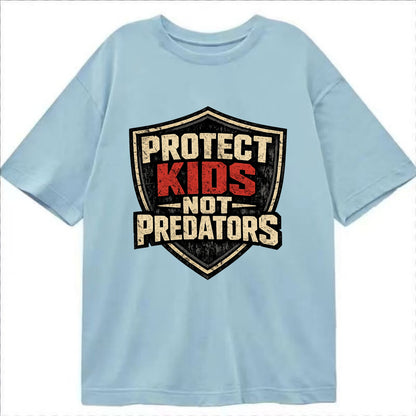 Protect Kids Not Predators - Classic T-shirt - Light Blue