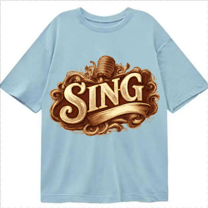 Bold typography design - "SING" - vocal expression, musical soul - Classic T-shirt - Light Blue