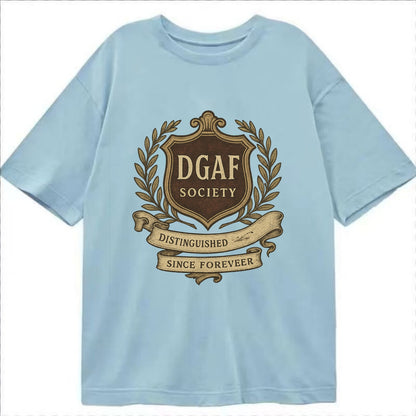 Official membership card design - "DGAF Society - Distinguished Members Since - Classic T-shirt - Light Blue