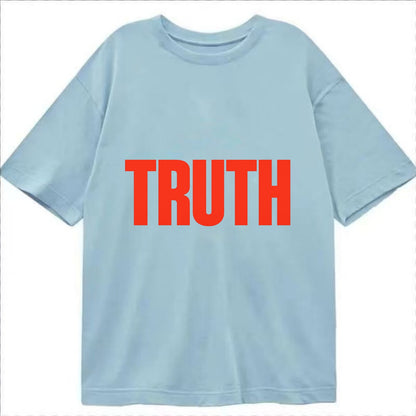 Bold typography design - "TRUTH" - honesty, reality - Classic T-shirt - Light Blue