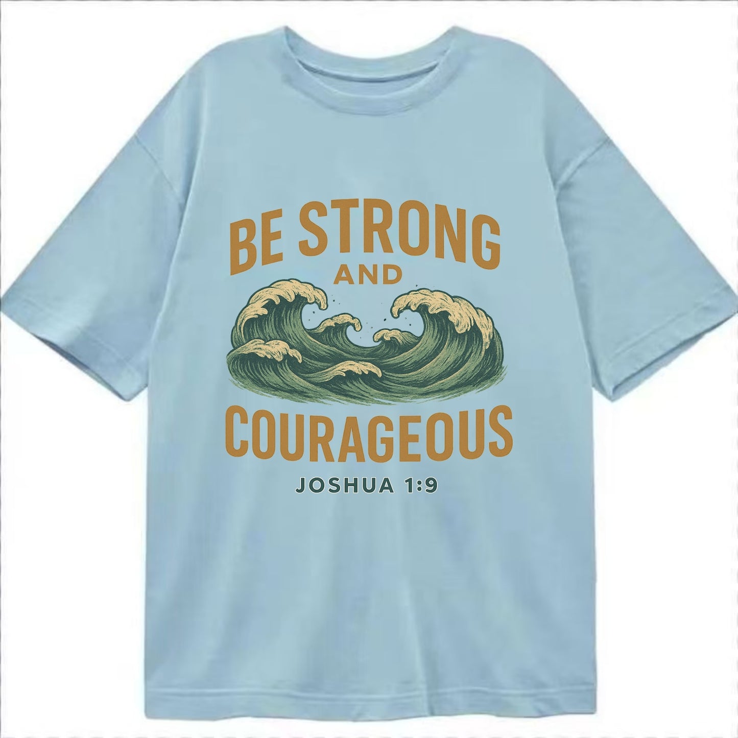 Joshua 1:9 Ocean - Classic T-shirt - Light Blue