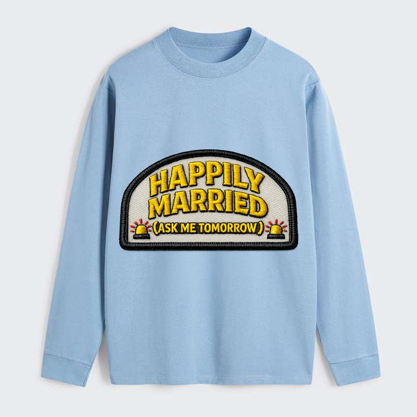HAPPILY MARRIED  - yellow ask tomorrow - yellow - marital flux - Classic Long Sleeve Shirt - Light Blue