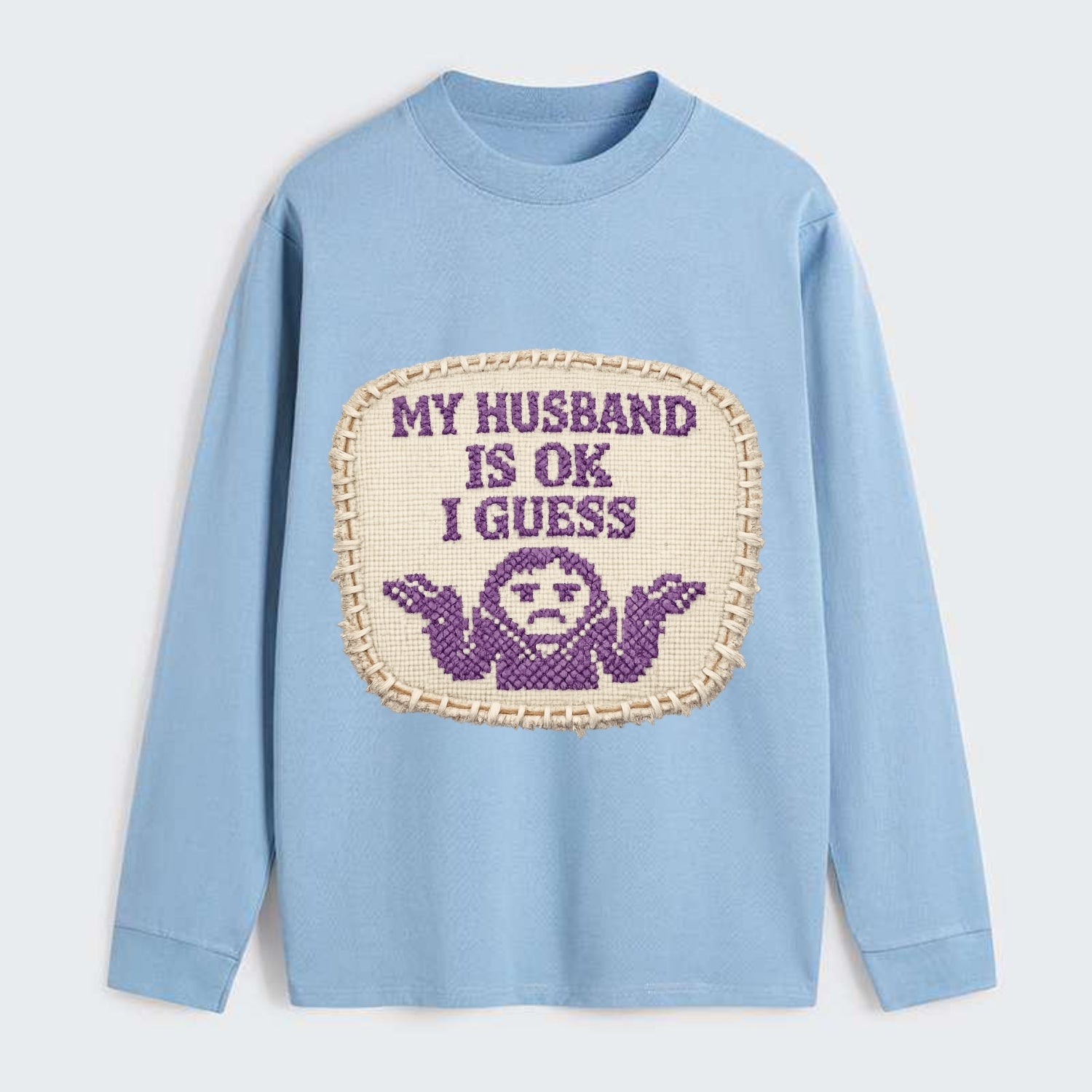 MY HUSBAND IS OK I GUESS - purple ok shrug - purple - mediocre husband - Classic Long Sleeve Shirt - Light Blue