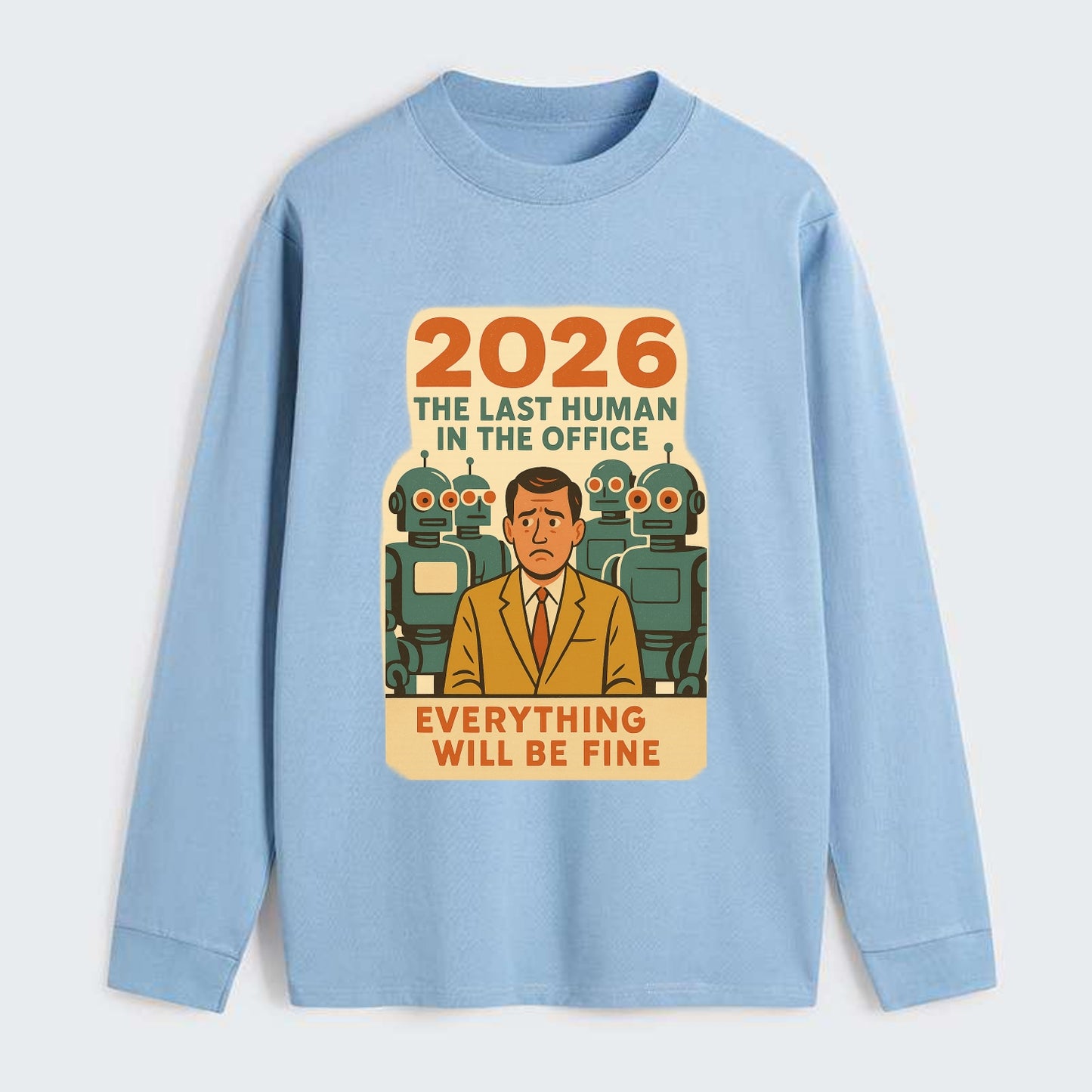 Single human worker surrounded by robot coworkers - "The last human in - Classic Long Sleeve Shirt - Light Blue