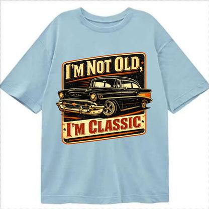 I'm Not Old I'm Classic - Classic T-shirt - Light Blue
