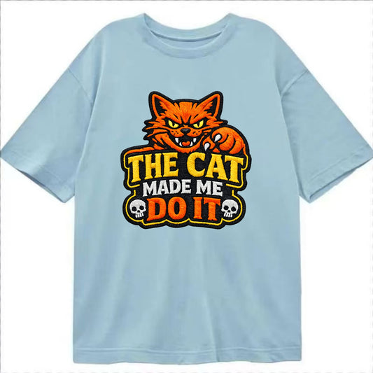 THE CAT MADE ME DO IT - mischievous cat in orange , blame the cat - Classic T-shirt - Light Blue