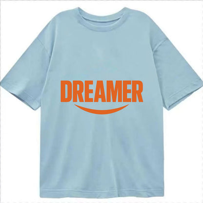 Bold typography design - "DREAMER" - imagination, seeing possibilities - Classic T-shirt - Light Blue