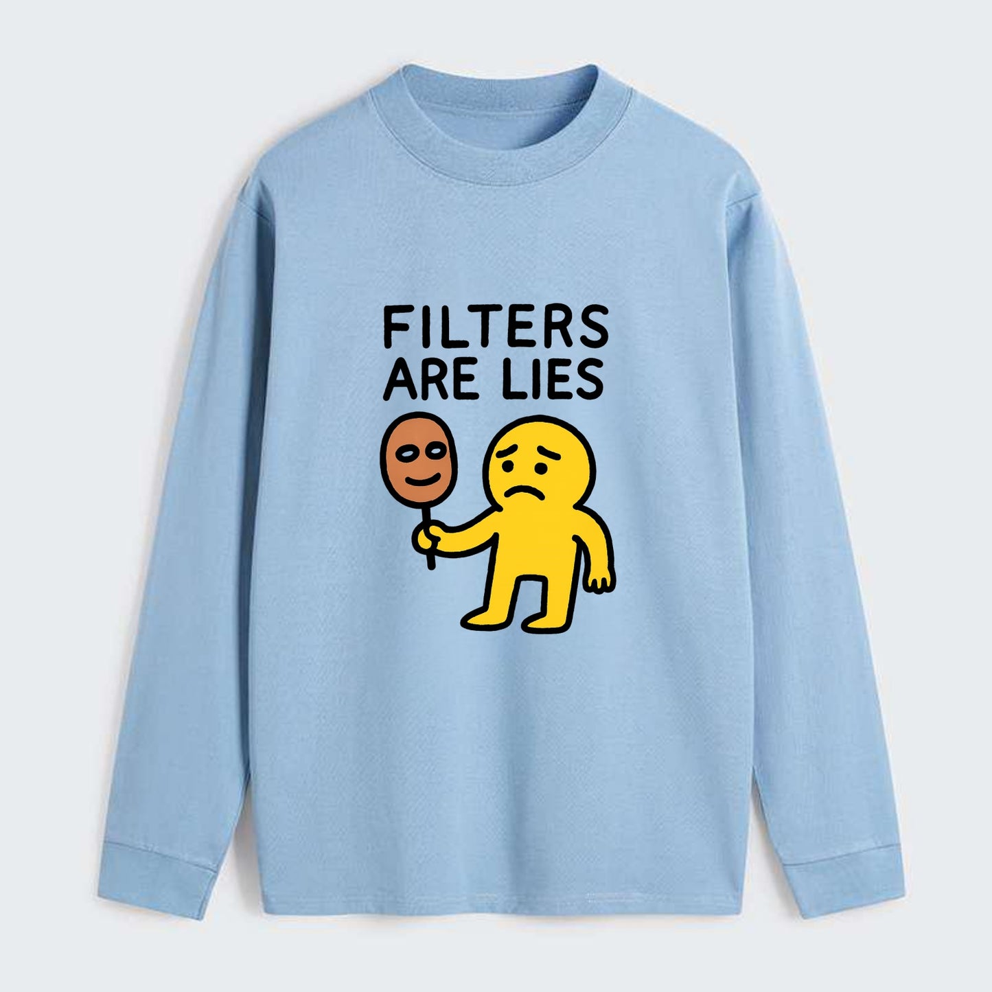 FILTERS ARE LIES | Mask arguing with face - Classic Long Sleeve Shirt - Light Blue
