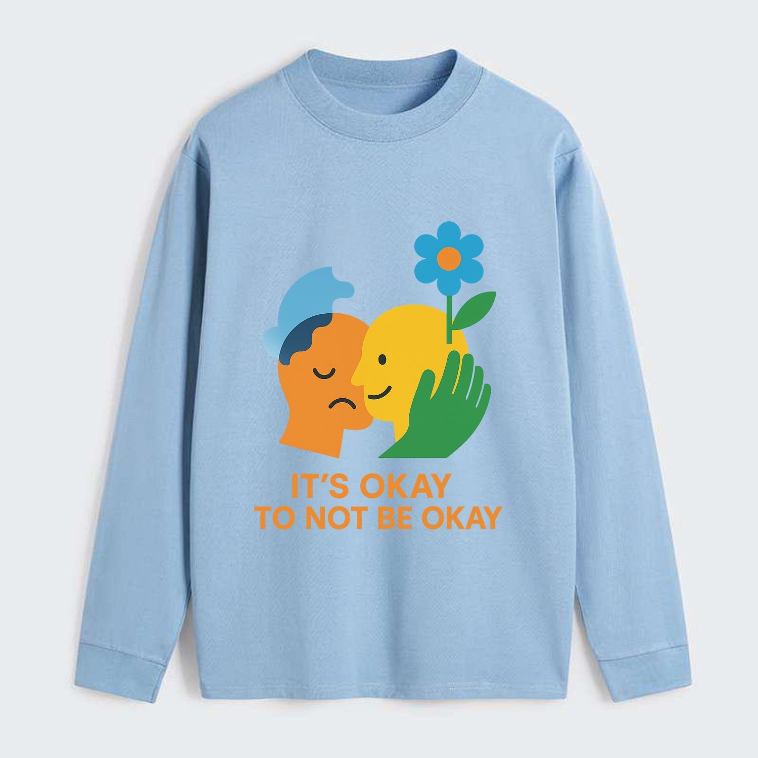 Mental health stigma fading as support grows - "It's Okay to Not Be - Classic Long Sleeve Shirt - Light Blue