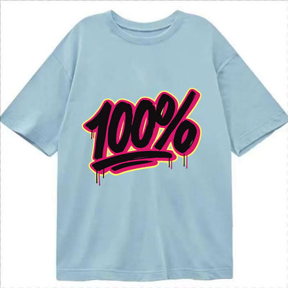 Bold typography design - "100%" - all in, fully committed - Classic T-shirt - Light Blue