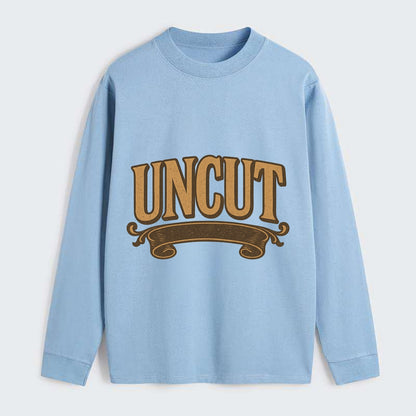 Bold typography design - "UNCUT" - pure, undiluted, authentic - Classic Long Sleeve Shirt - Light Blue