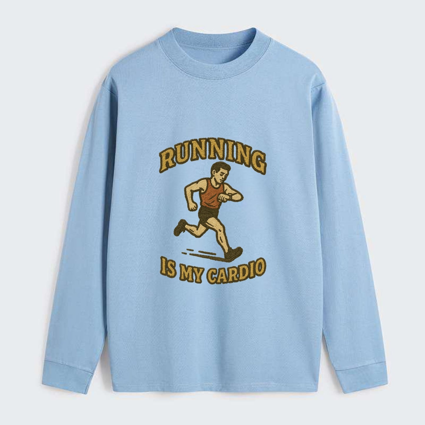 Running Late Is My Cardio  - Classic Long Sleeve Shirt - Light Blue