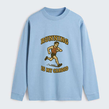 Running Late Is My Cardio  - Classic Long Sleeve Shirt - Light Blue