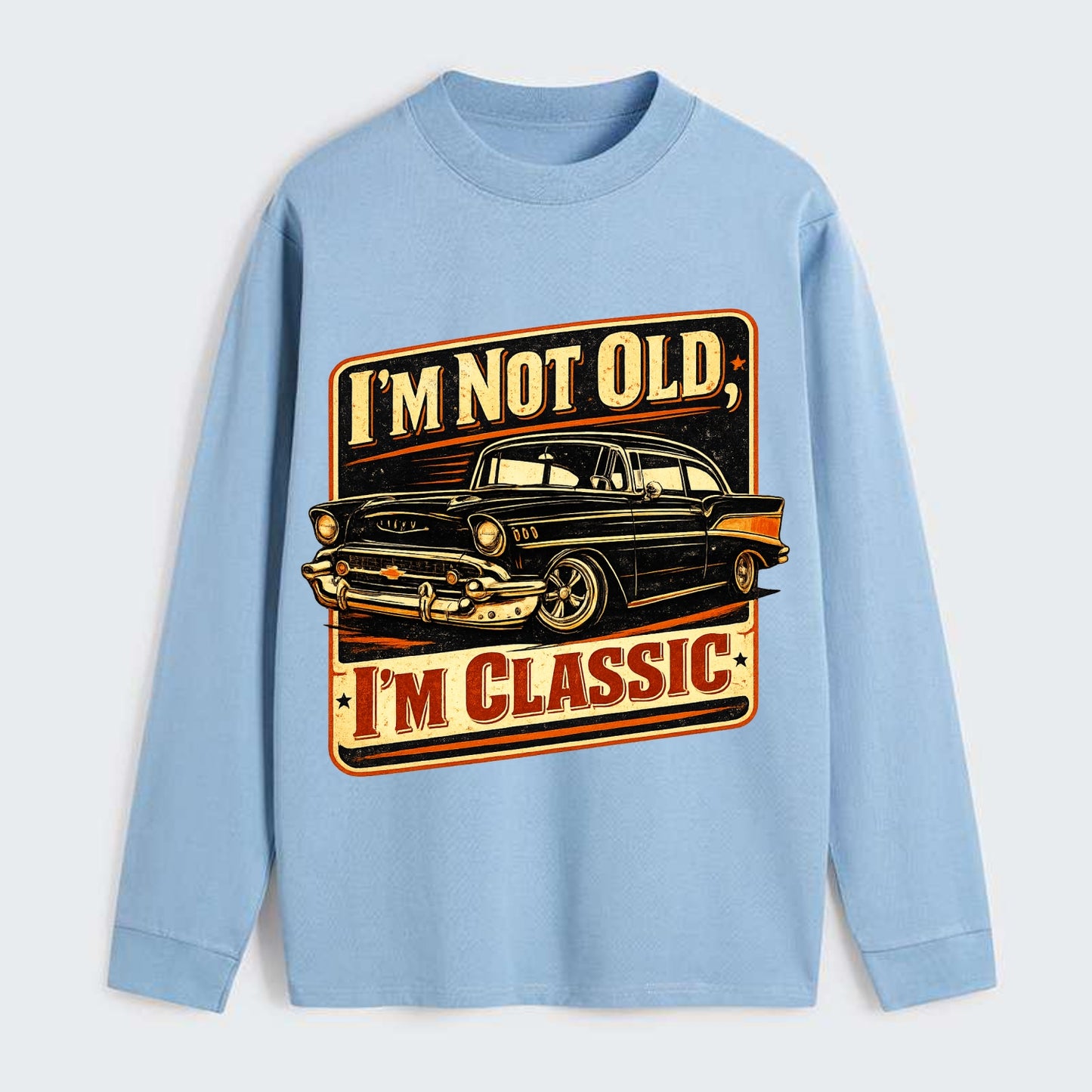 I'm Not Old I'm Classic - Classic Long Sleeve Shirt - Light Blue