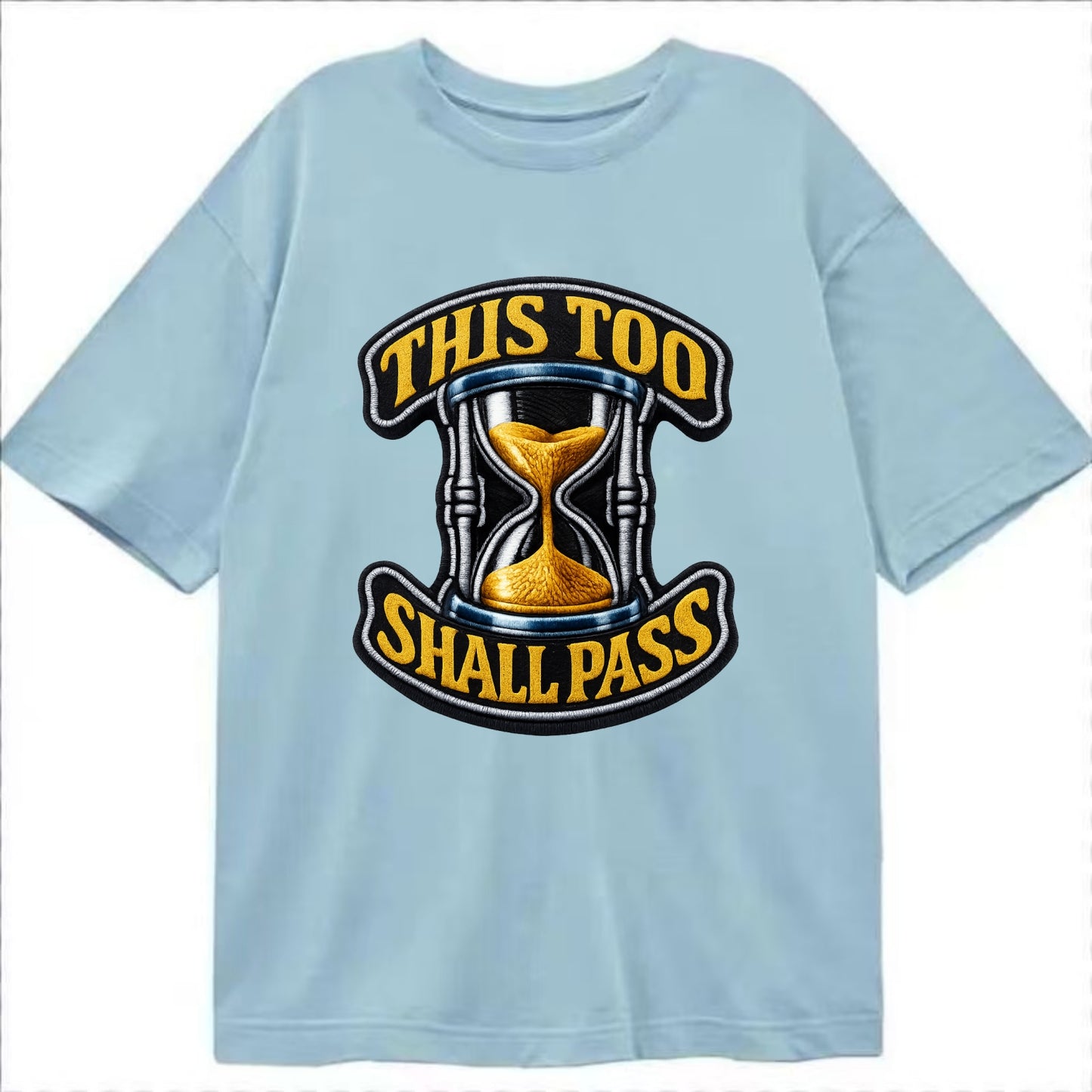 THIS TOO SHALL PASS - hourglass with text in gold , perspective - Classic T-shirt - Light Blue