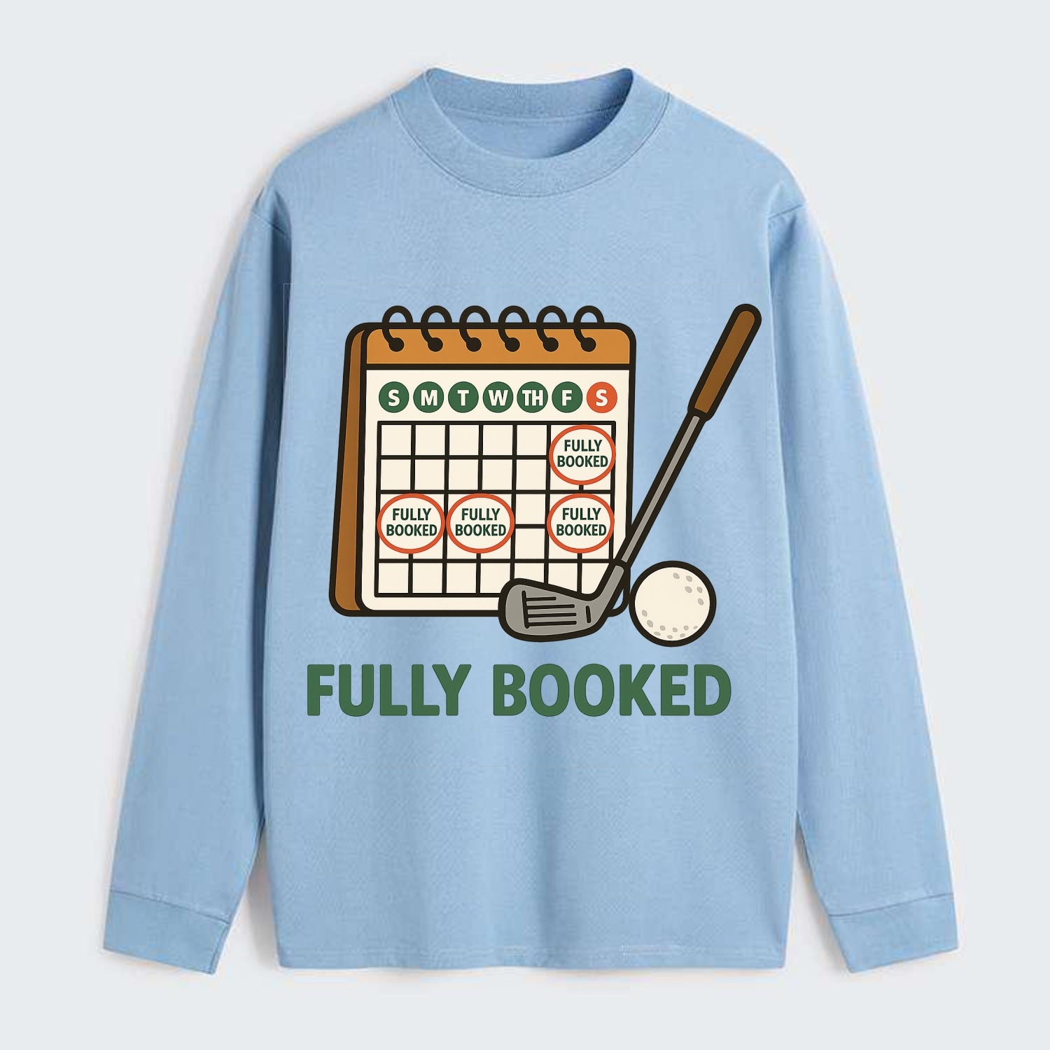 Calendar with every weekend marked for golf - "Fully Booked" - golf - Classic Long Sleeve Shirt - Light Blue