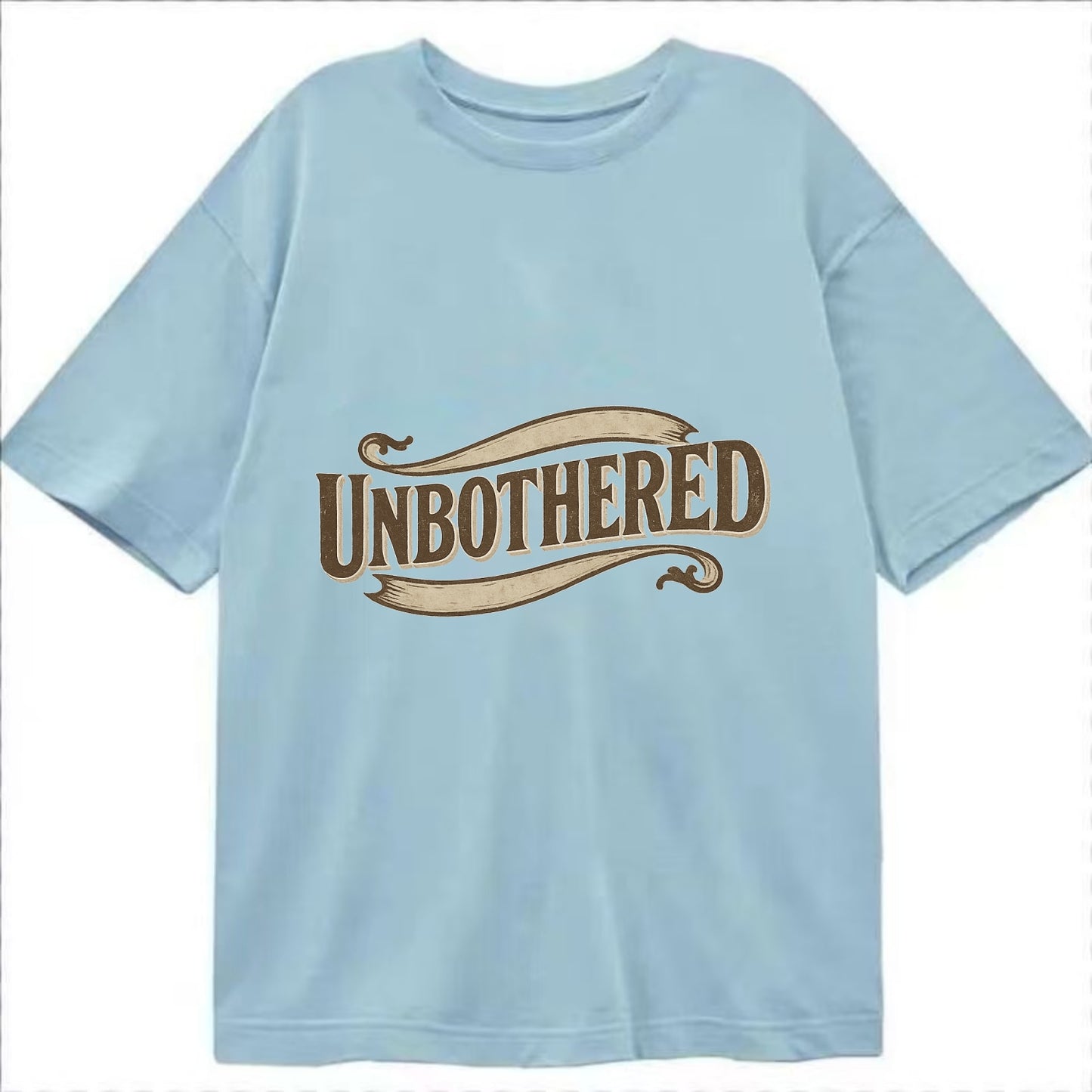 Bold typography design - "UNBOTHERED" - not affected, staying calm - Classic T-shirt - Light Blue