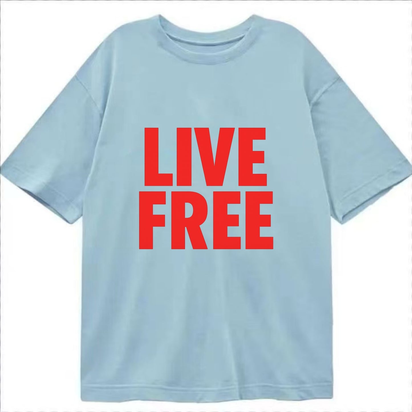 Bold typography design - "LIVE FREE" - unrestricted living - Classic T-shirt - Light Blue