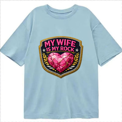 MY WIFE IS MY ROCK - pink rock heart - pink - solid wife - Classic T-shirt - Light Blue