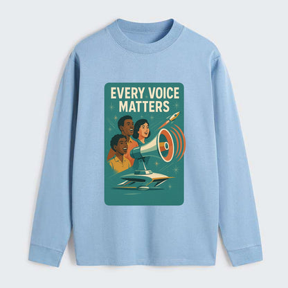 Diverse voices being heard and amplified - "Every Voice Matters" - - Classic Long Sleeve Shirt - Light Blue