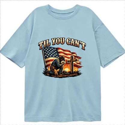 Til You Cant - Praying Cowboy - Classic T-shirt - Light Blue