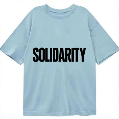 Bold typography design - "SOLIDARITY" - standing together, support - Classic T-shirt - Light Blue