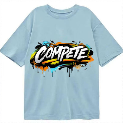Bold typography design - "COMPETE" - competitive spirit, love the game - Classic T-shirt - Light Blue