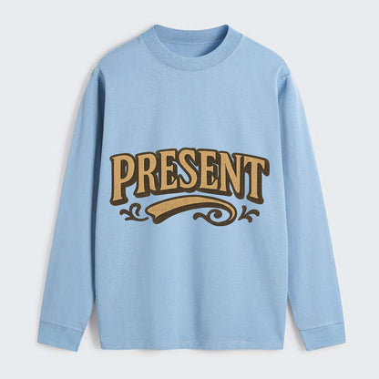 Bold typography design - "PRESENT" - living in the now - Classic Long Sleeve Shirt - Light Blue