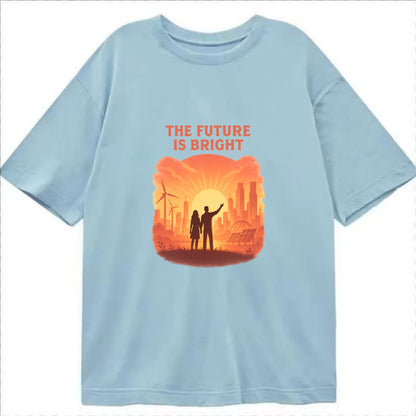 Sunrise over thriving sustainable city - "The Future is Bright" - optimistic - Classic T-shirt - Light Blue