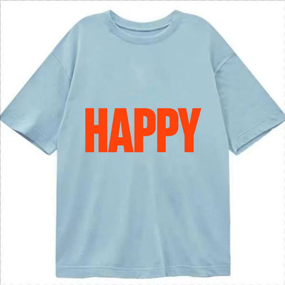 Bold typography design - "HAPPY" - joyful, content, pleased - Classic T-shirt - Light Blue