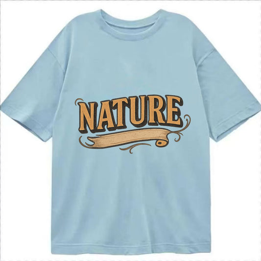 Bold typography design - "NATURE" - natural world, organic - Classic T-shirt - Light Blue