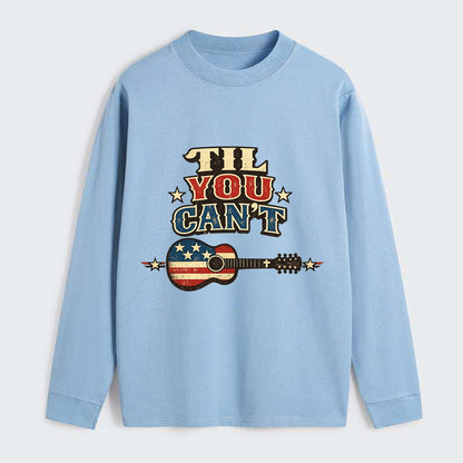 Til You Cant - Flag Guitar - Classic Long Sleeve Shirt - Light Blue