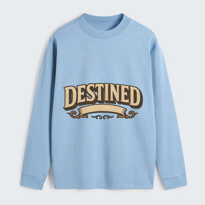 Bold typography design - "DESTINED" - fated for greatness - Classic Long Sleeve Shirt - Light Blue