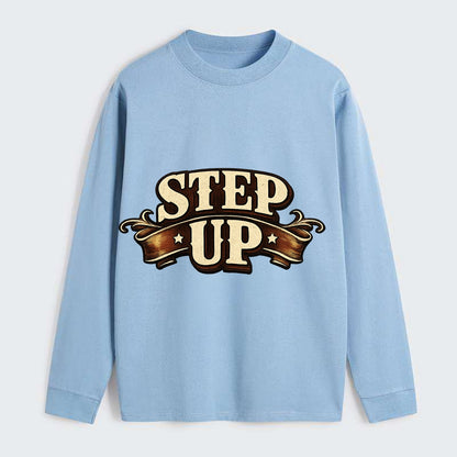 Bold typography design - "STEP UP" - rise to occasion, take charge - Classic Long Sleeve Shirt - Light Blue